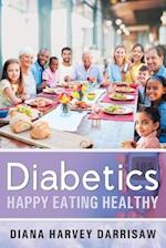 Diabetics Happy Eating Healthy 