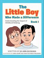 The Little Boy Who Made a Difference : Understanding the Impact of Childhood Bullying