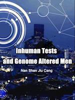 Inhuman Tests and Genome Altered Men