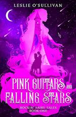 Pink Guitars and Falling Stars