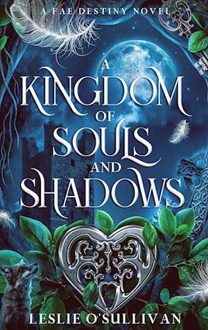 A Kingdom of Souls and Shadows