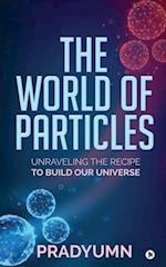 The World of Particles