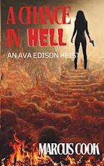 A Chance in Hell: An Ava Edison Heist 