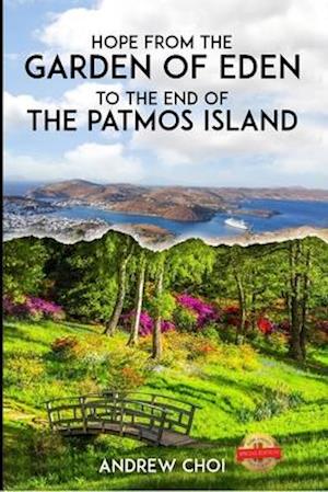 Hope From the Garden of Eden to The End of the Patmos Island, ??????????????? ???? ... ??????