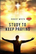 Study to Keep Praying