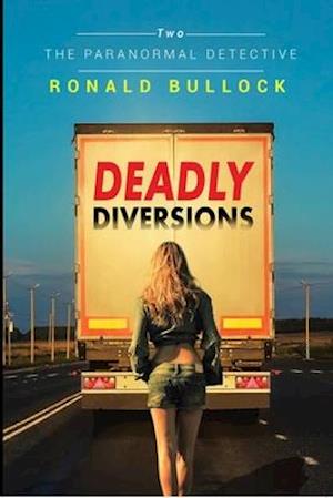 Deadly Diversions Two : The Paranormal Detective