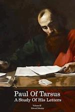 Paul of Tarsus : A study of His Letters (Volume II)