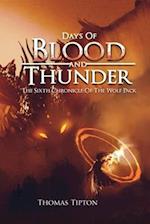 Days of Blood and Thunder : The Sixth Chronicle of the Wolf Pack