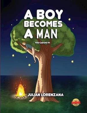 A Boy Becomes A Man : You Can Do It!