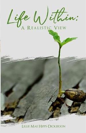 Life Within : A Realistic View