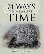 74 Ways To Measure Time