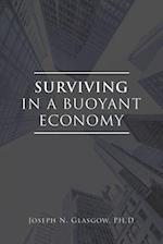 Surviving in a Buoyant Economy