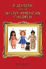 Elizabeth and the Native American Children