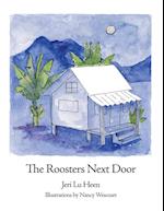 The Roosters Next Door