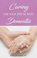 Caring for Your Friend with Dementia