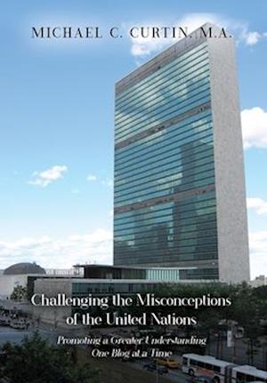 Challenging the Misconceptions of the United Nations