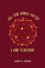 Will Your Journey Matter?