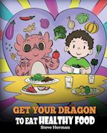 Get Your Dragon To Eat Healthy Food