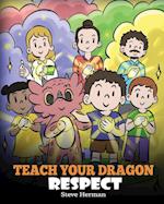 Teach Your Dragon Respect