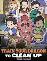 Train Your Dragon to Clean Up