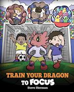 Train Your Dragon to Focus