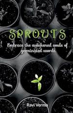 Sprouts : Embrace the awakened souls of germinated words 