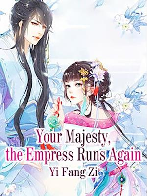 Your Majesty, the Empress Runs Again