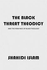Black Threat Theodicy