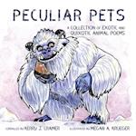 Peculiar Pets: A Collection of Exotic and Quixotic Animal Poems 