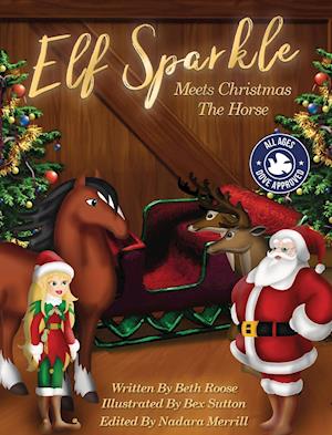 Elf Sparkle Meets Christmas The Horse