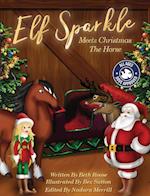 Elf Sparkle Meets Christmas The Horse