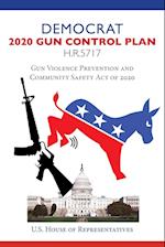 Democrat 2020 Gun Control Plan H.R.5717
