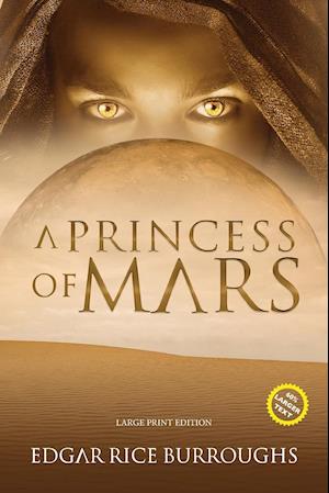 A Princess of Mars (Annotated, Large Print)