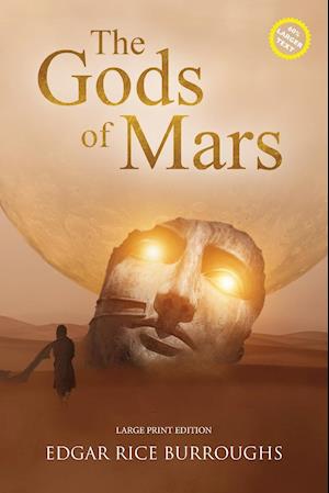 The Gods of Mars (Annotated, Large Print)