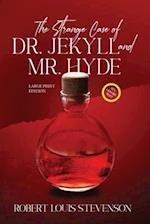 The Strange Case of Dr. Jekyll and Mr. Hyde (Annotated, Large Print) 