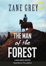 The Man of the Forest (Annotated, Large Print)