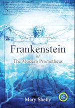 Frankenstein or the Modern Prometheus (Annotated, Large Print) 