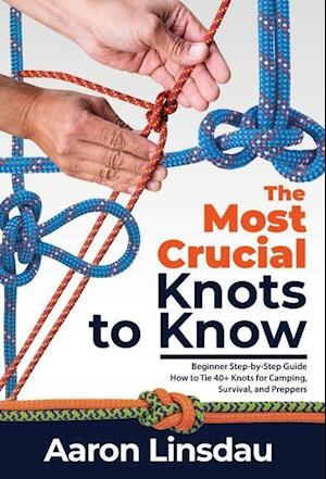 The Most Crucial Knots to Know