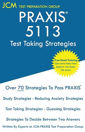 PRAXIS 5113 Test Taking Strategies