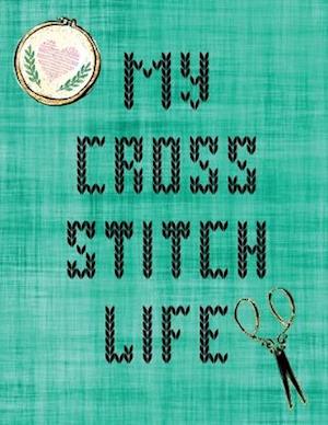 My Cross Stitch Life