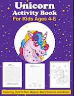 Unicorn Activity Book For Kids Ages 4-8 Coloring, Dot To Dot, Mazes, Word Search And More