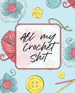 All My Crochet Shit