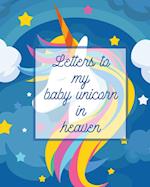 Letters To My Baby Unicorn In Heaven