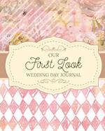 Our First Look Wedding Day Journal