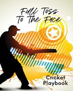 Full Toss To The Face Cricket Playbook