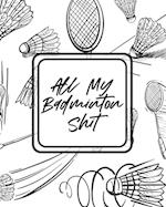 All My Badminton Shit: For Players | Racket Sports | Outdoors 