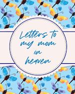 Letters To My Mom In Heaven