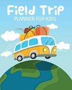 Field Trip Planner For Kids: Homeschool Adventures | Schools and Teaching | For Parents | For Teachers At Home 