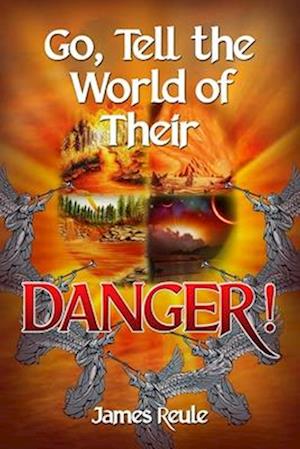 Go, Tell the World of Their Danger!