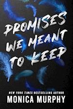 Promises We Meant to Keep